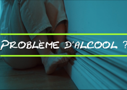 Problème d'Alcool ?